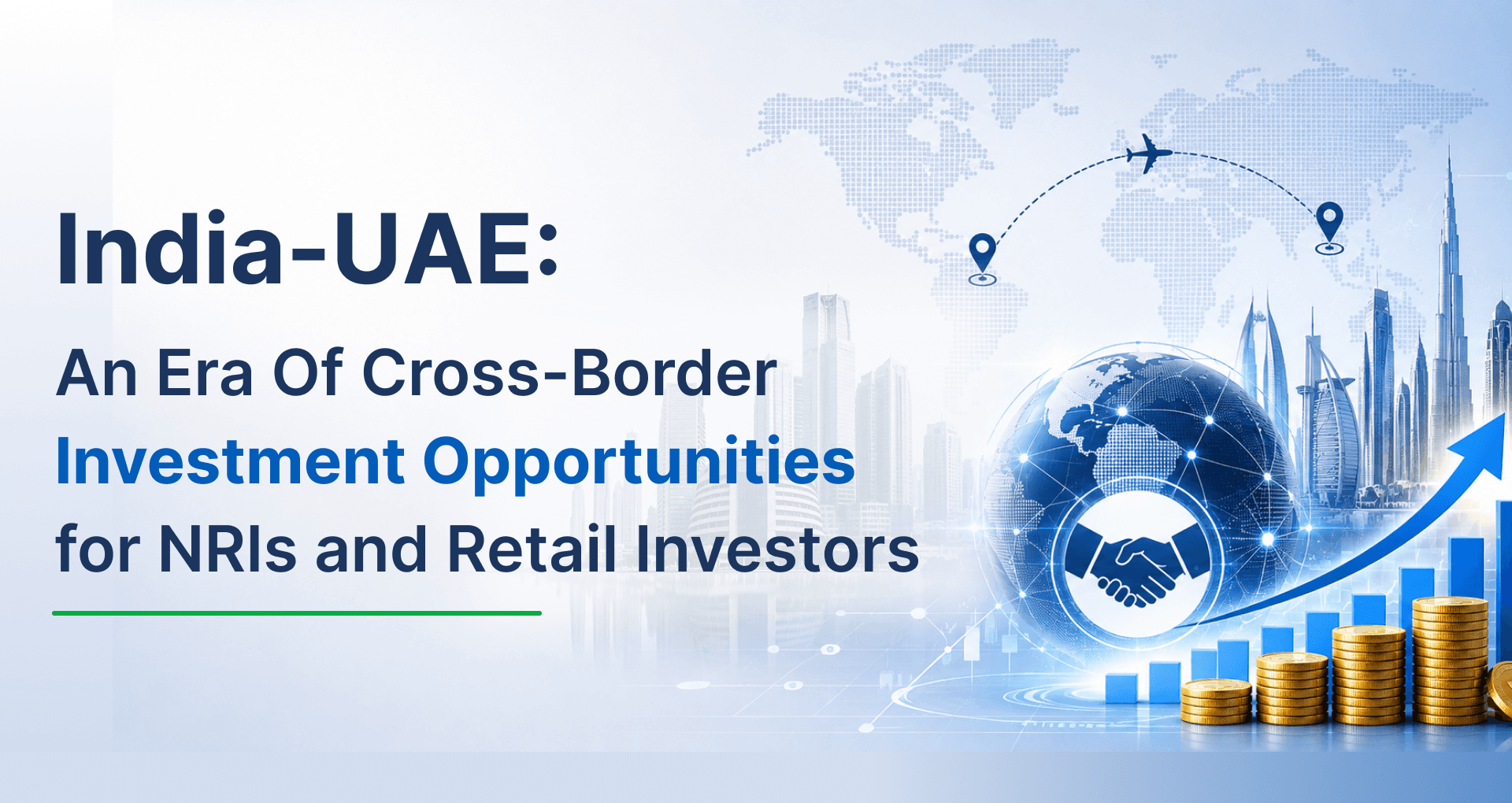 India-UAE: An Era of Cross-Border Investment Opportunities for NRIs and Retail Investors